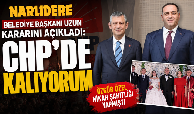 Başkan Uzun: CHP’de kalıyorum!
