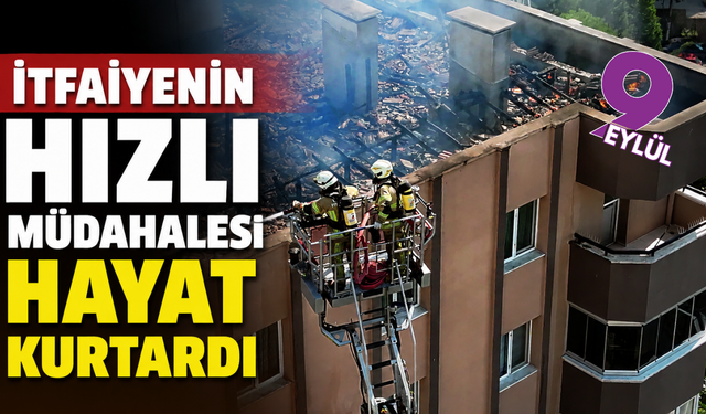 İtfaiyenin hızlı müdahalesi hayat kurtardı