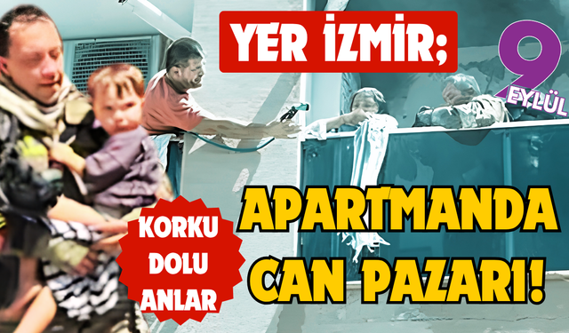 Bayraklı’da yangın paniği: 4’ü çocuk 10 kişi kurtarıldı