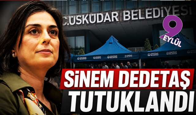 Üsküdar Belediye Başkanı Sinem Dedetaş tutuklandı