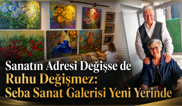Sanatın Adresi Değişse de Ruhu Değişmez: Seba Sanat Galerisi Yeni Yerinde