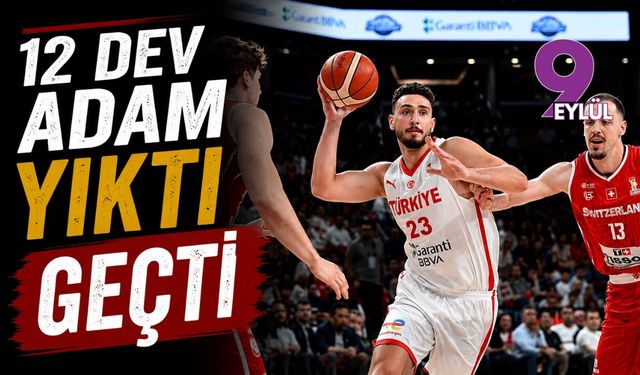 Pota altında Türkiye rüzgarı: 12 Dev Adam İsviçre’yi farklı geçerek zirveye kuruldu