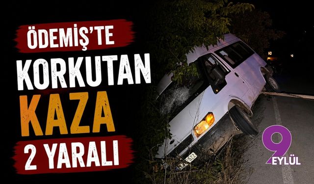 Ödemiş'te korkutan kaza: 2 yaralı