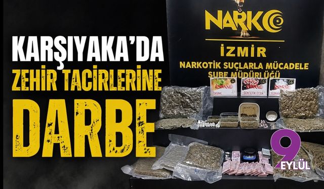 Karşıyaka'da zehir tacirlerine darbe