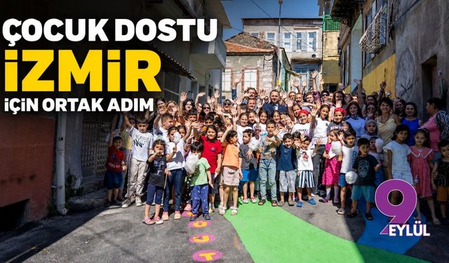 Çocuk dostu İzmir için ortak adım