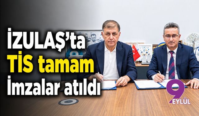 İZULAŞ’ta TİS imzalandı: İlk 6 ay için yüzde 16,3 zam