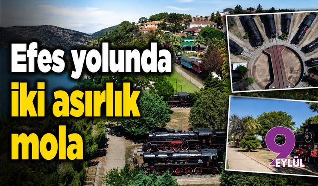 Efes Yolunda iki asırlık mola
