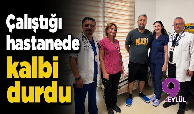 Çalıştığı hastanede kalbi durdu