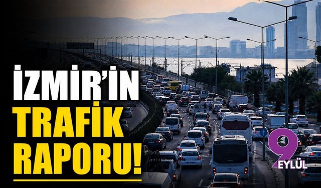İzmir'in trafik raporu!
