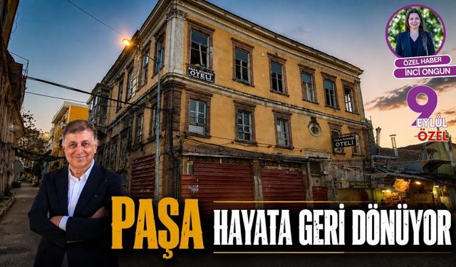 Paşa hayata geri dönüyor