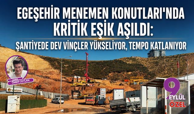 Egeşehir Menemen Konutları'nda Kritik Eşik Aşıldı