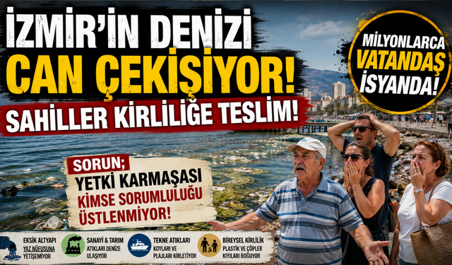 İzmir’in kıyıları alarm veriyor: Turizm cennetleri kirlilik ve altyapı baskısıyla boğuşuyor
