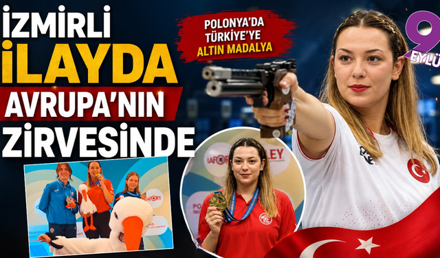 İzmirli İlayda Avrupa’nın zirvesinde