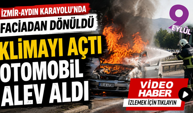 Klimayı açtı, otomobili alev aldı