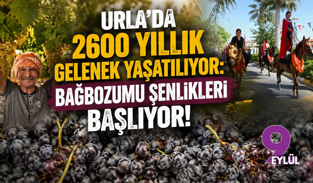 Urla'da 2600 Yıllık Gelenek Yaşatılıyor: Bağbozumu Şenlikleri Başlıyor!