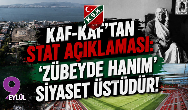Kaf-Kaf'tan Stat Açıklaması: "Siyasi Çekişmelerin Değil, Karşıyaka'nın Evi!"