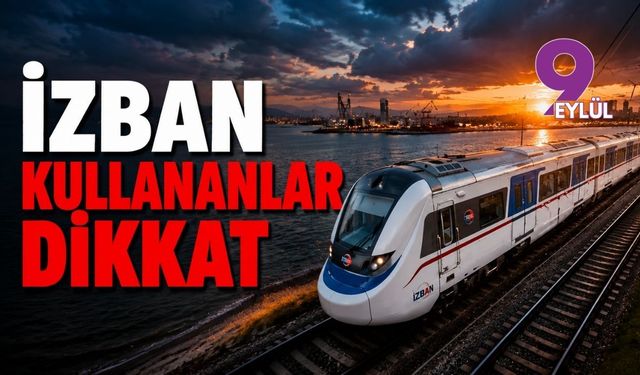İzmir’de ulaşımda kritik düzenleme: İZBAN kullananlar dikkat