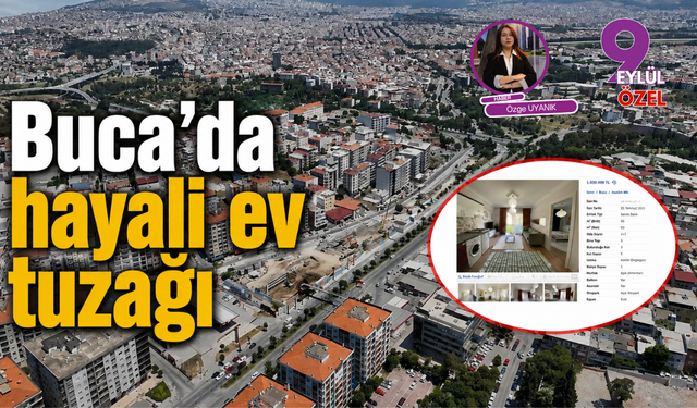 Buca'da hayali ev tuzağı