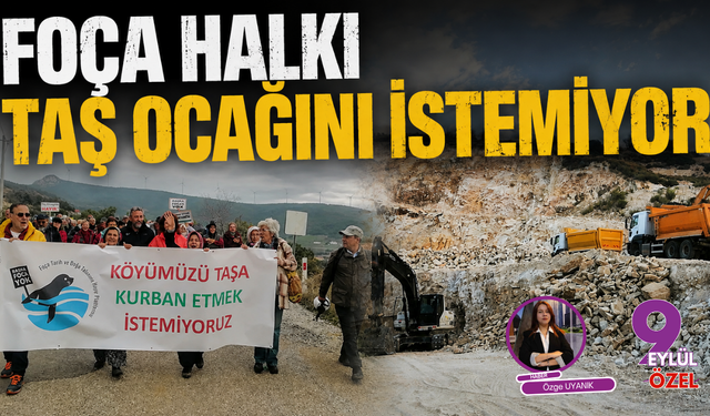Foça halkı taş ocağını istemiyor