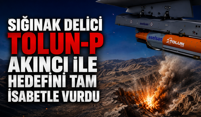 Sığınak Delici TOLUN-P AKINCI İle Hedefini Tam İsabetle Vurdu