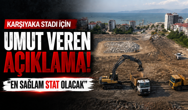 Karşıyaka Stadı için umut veren açıklama: “En sağlam stat olacak”