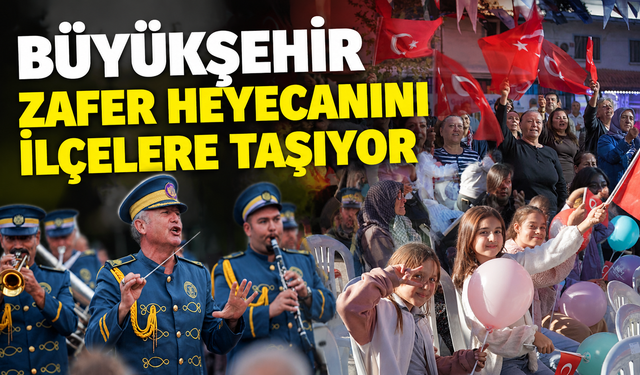 30 Ağustos coşkusu İzmir’in dört yanını saracak