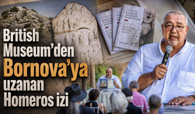 British Museum’den Bornova’ya uzanan Homeros izi