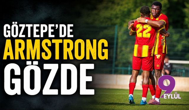 Göztepe'de Armstrong gözde