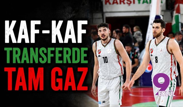 Kaf-Kaf transferde tam gaz