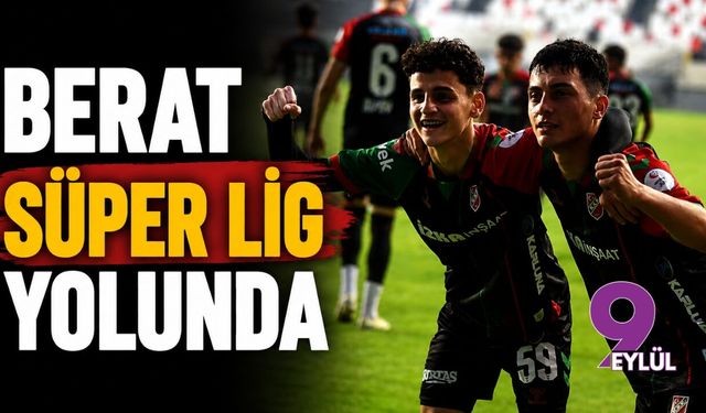 Berat Süper Lig yolunda