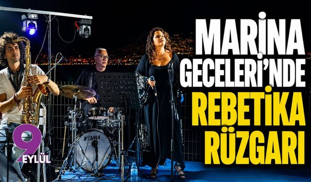 Marina Geceleri'nde Rebetika rüzgarı