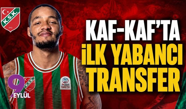 Kaf-Kaf'ta ilk yabancı transfer