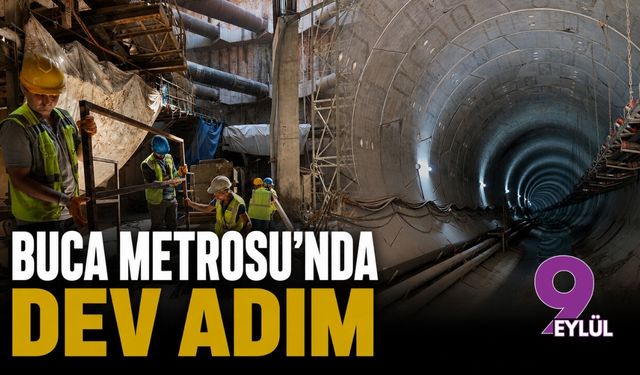 Buca Metrosu’nda dev adım