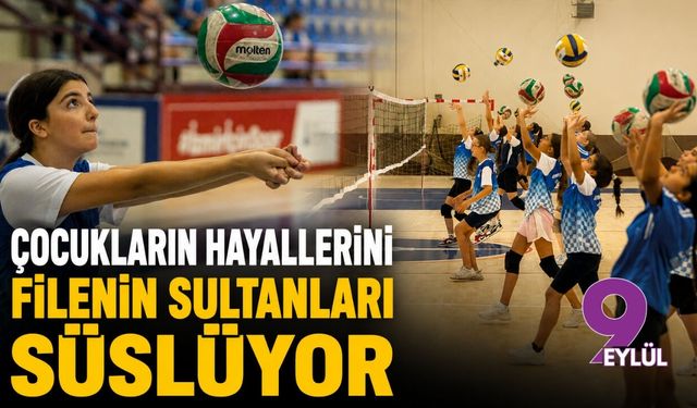 Çocukların hayallerini Filenin Sultanları süslüyor