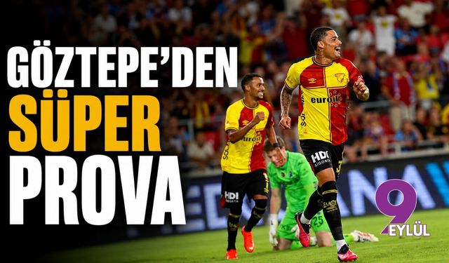 Göztepe'den süper prova