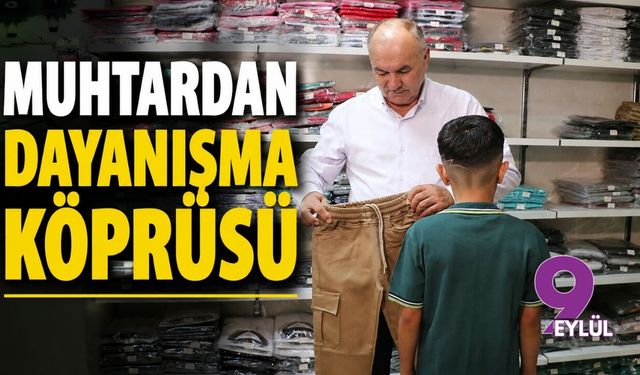 Muhtardan dayanışma köprüsü