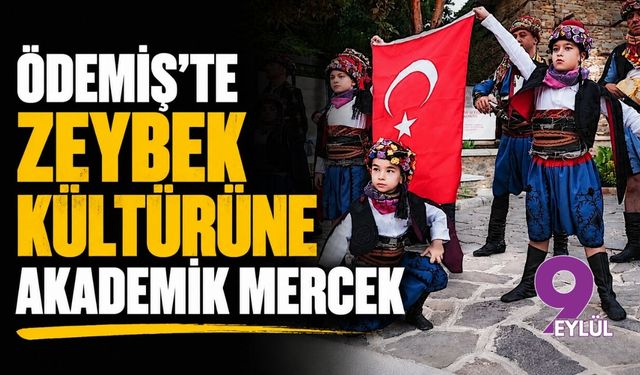 Ödemiş'te zeybek kültürüne akademik mercek