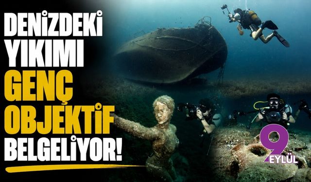 Denizdeki yıkımı genç objektif belgeliyor!