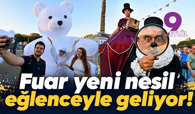 Fuar yeni nesil eğlenceyle geliyor!