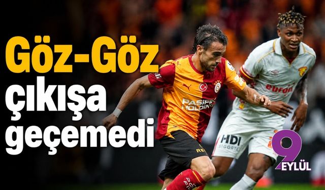 Göz-Göz çıkışa geçemedi