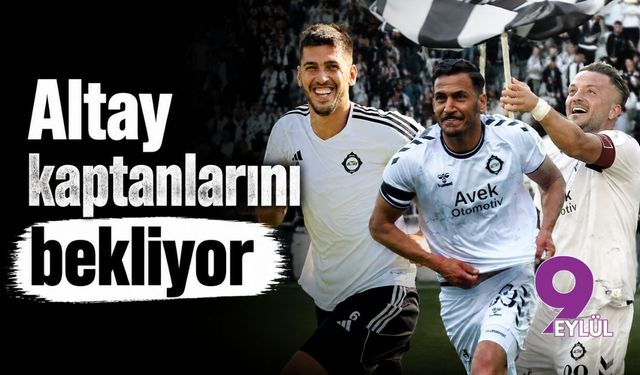 Altay kaptanlarını bekliyor
