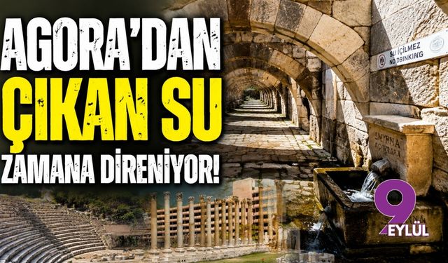Agora'dan çıkan su zamana direniyor!