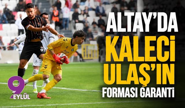 Altay'da kaleci Ulaş'ın forması garanti