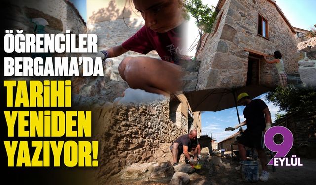 Öğrenciler Bergama’da tarihi yeniden yazıyor!
