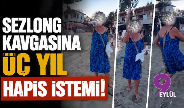 Şezlong kavgasına üç yıl hapis istemi!