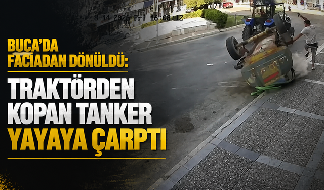 Buca’da faciadan dönüldü: Traktörden kopan tanker yayaya çarptı
