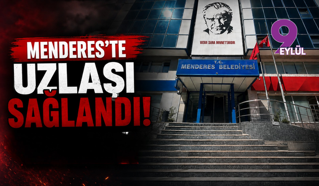 Menderes’te uzlaşı sağlandı