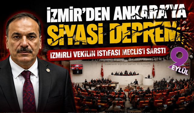 İzmir milletvekilinin istifası Meclis dengesini değiştirdi