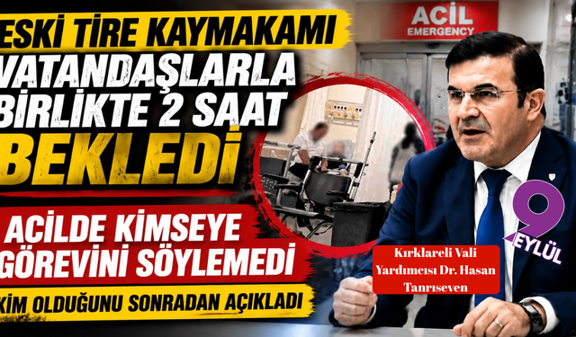 Eski Tire Kaymakamı’ndan acil servis denetimi