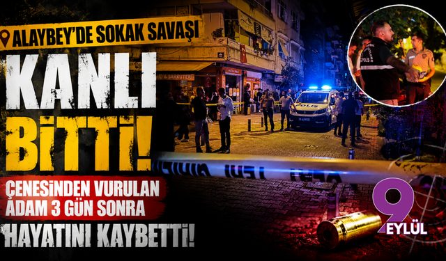 Alaybey'de sokak savaşı kanlı bitti: Çenesinden vurulan adam 3 gün sonra hayatını kaybetti!